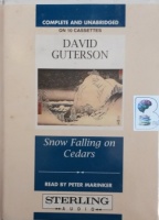 Snow Falling on Cedars written by David Guterson performed by Peter Marinker on Cassette (Unabridged)